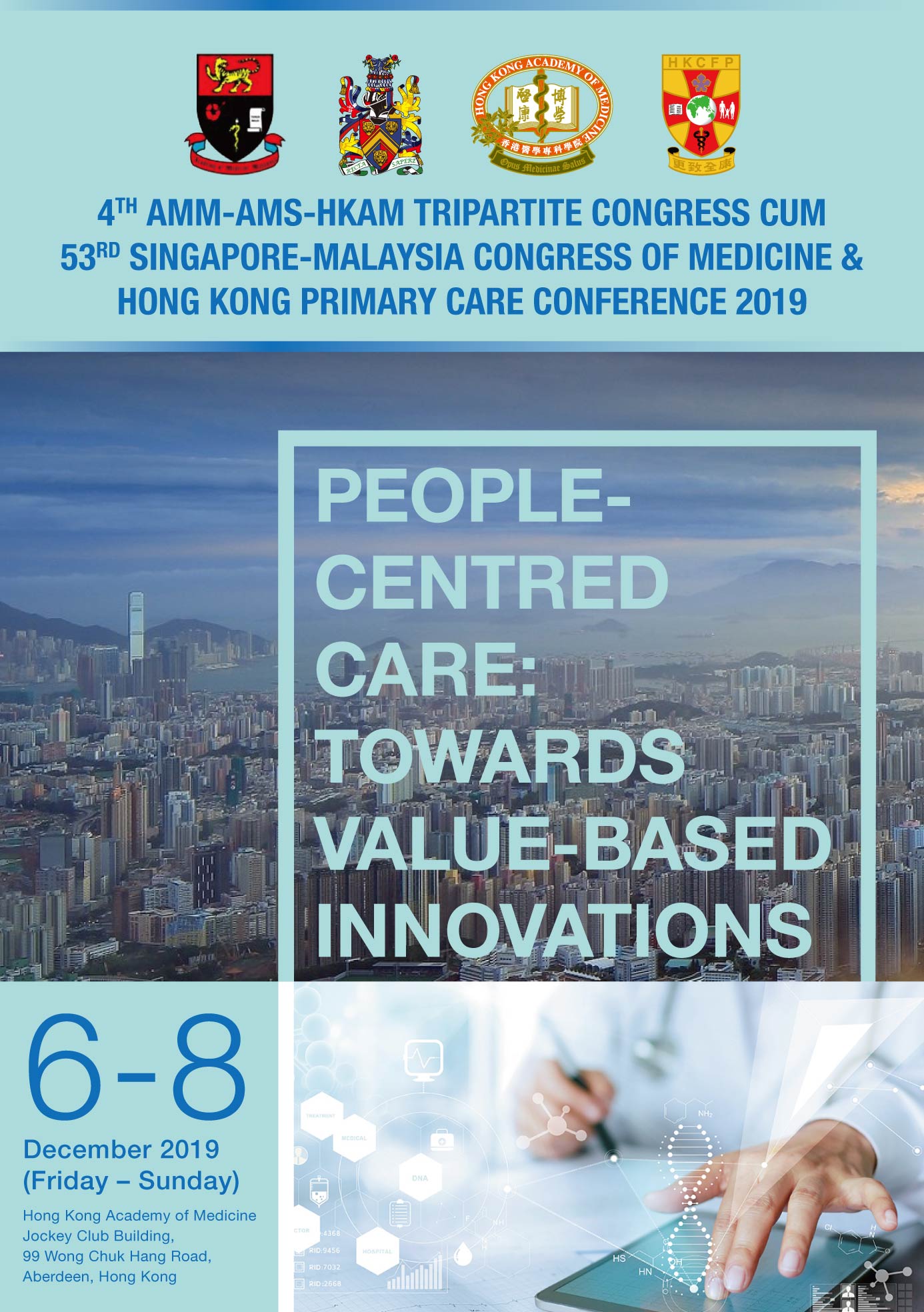 4th AMM-AMS-HKAM Tripartite Congress cum 53rd Singapore Malaysia Congress of Medicine & Hong Kong Primary Care Conference 2019 (Conference), 6-8 December 2019